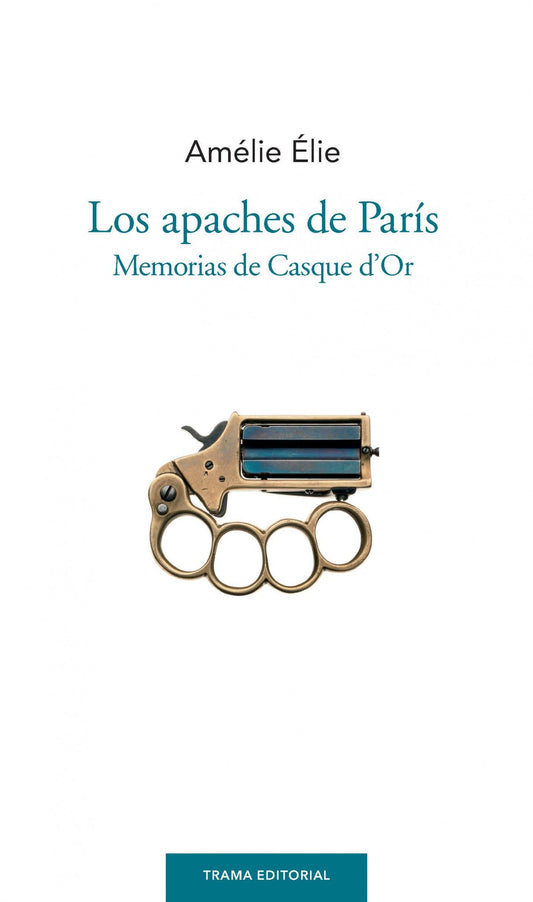 APACHES DE PARÍS, LOS - ELIE, AMELIE