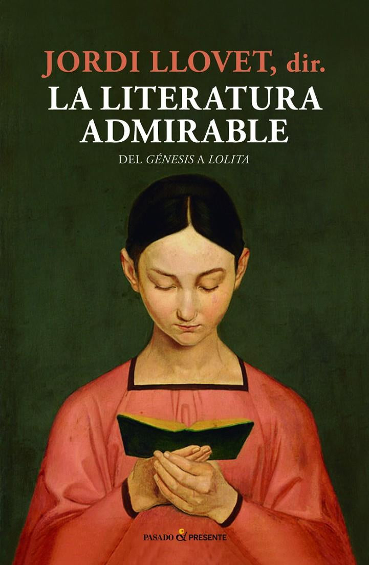 LITERATURA ADMIRABLE, LA - LLOVET, JORDI (DIR.)