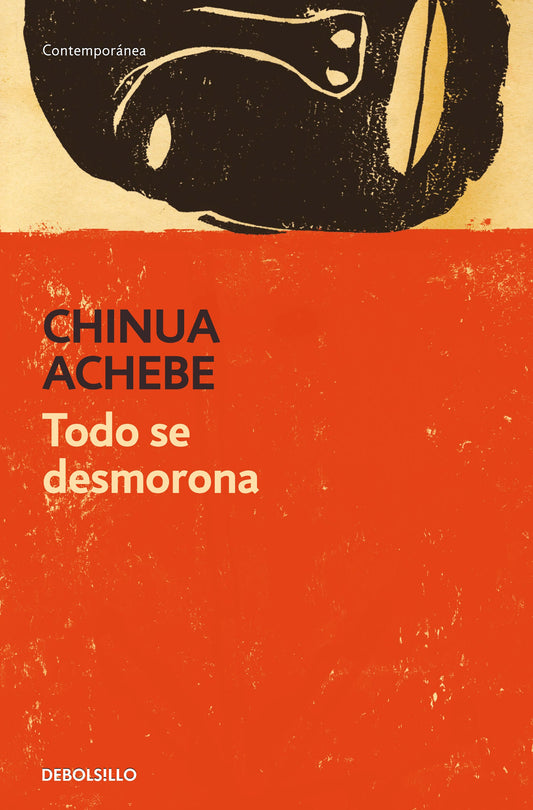 Todo se desmorona - Chinua Achebe - DEBOLS!LLO