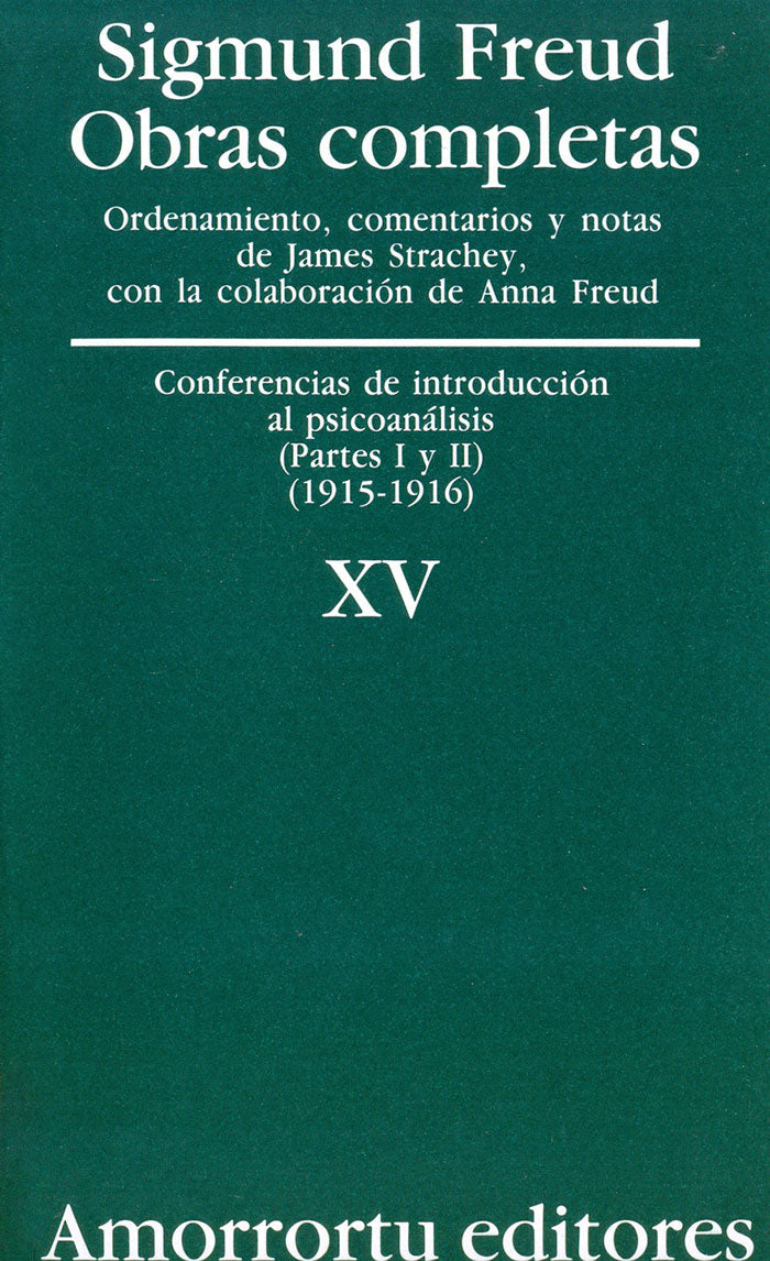 Sigmund Freud - Obras Completas 15 - SIGMUND FREUD - Amorrortu