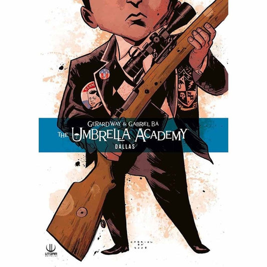 THE UMBRELLA ACADEMY - DALLAS - WAY, GERARD / BÁ, GABRIEL