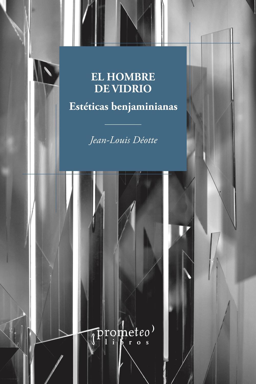 HOMBRE DE VIDRIO, EL. ESTETICAS BENJAMINIANAS