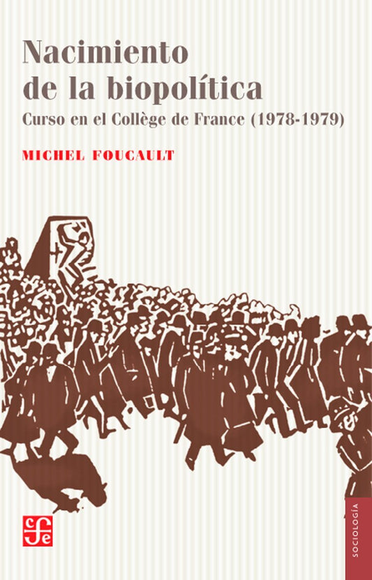 Nacimiento de la biopolítica - Michel Foucault - FONDO DE CULTURA ECONÓMICA