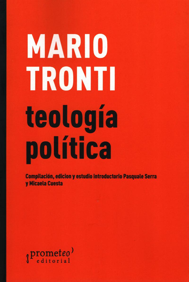 TEOLOGÍA POLÍTICA - TRONTI, MARIO