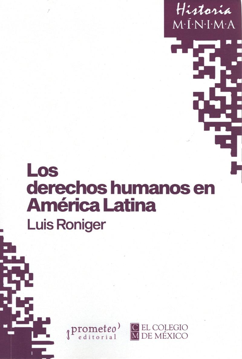 LOS DERECHOS HUMANOS EN AMÉRICA LATINA - RONIGER, LUIS