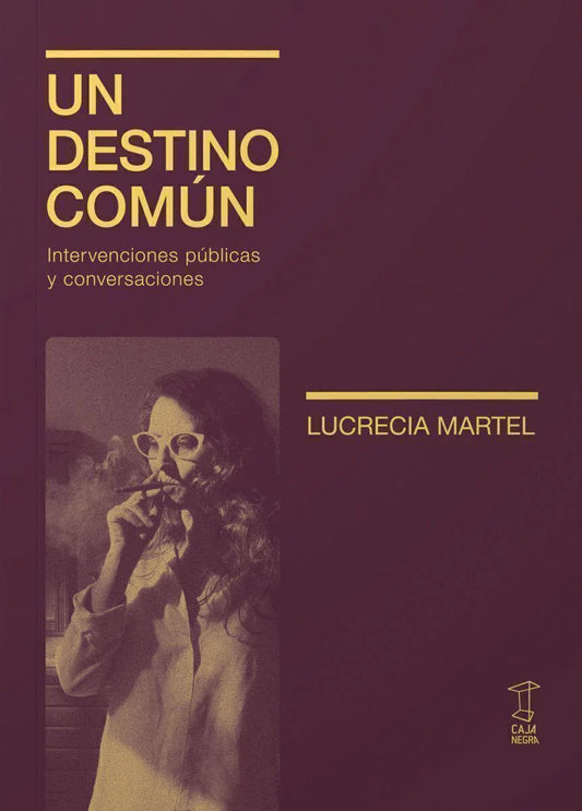 UN DESTINO COMÚN - MARTEL, LUCRECIA