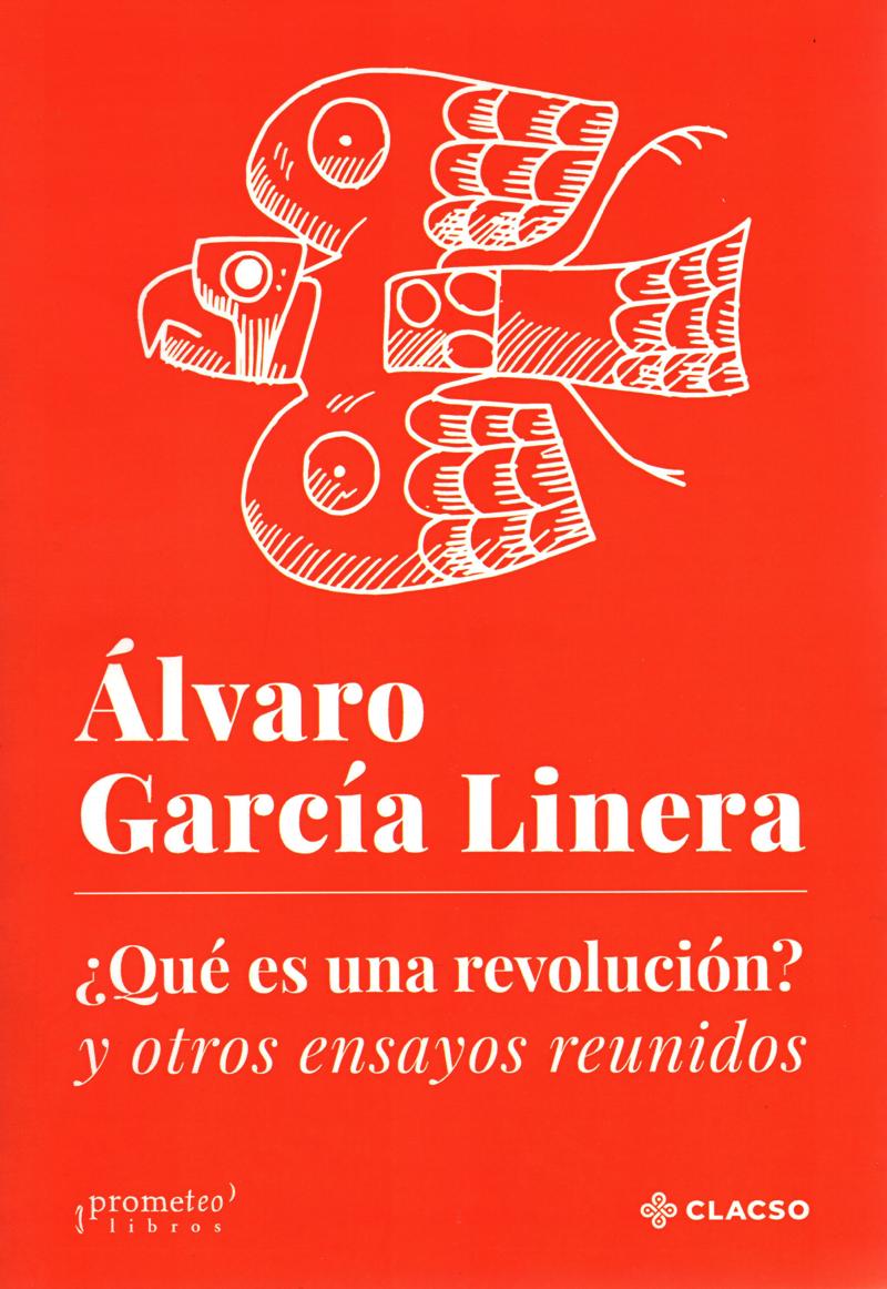 ¿QUÉ ES UNA REVOLUCIÓN? Y OTROS ENSAYOS REUNIDOS