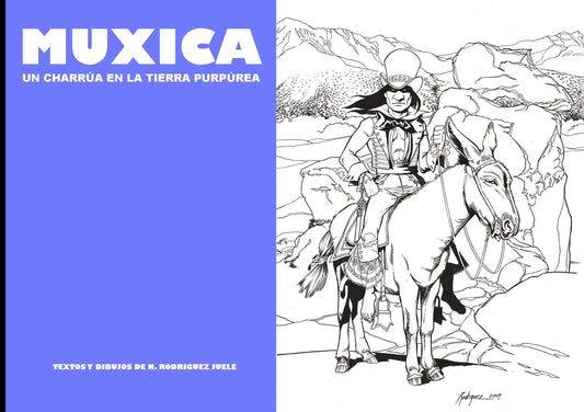 MUXICA. UN CHARRUA EN LA TIERRA PURPÚREA - RODRIGUEZ JUELE, NICOLÁS
