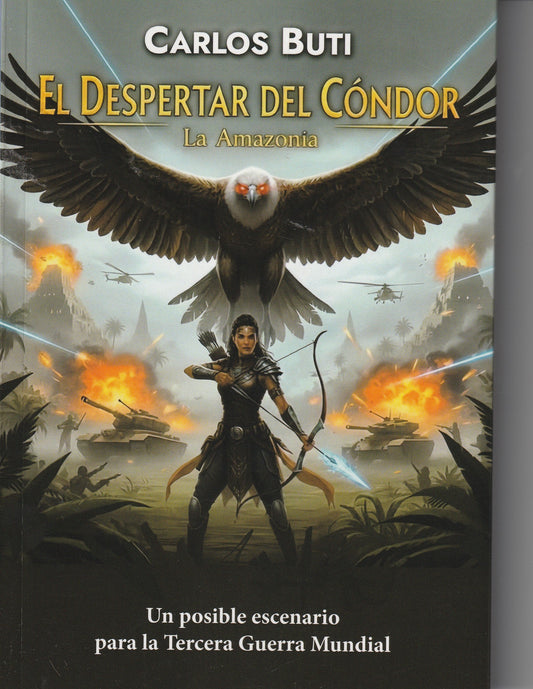 DESPERTAR DEL CONDOR, EL. LA AMAZONIA