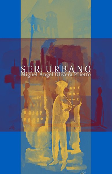 SER URBANO - OLIVERA PRIETTO, MIGUEL ANGEL