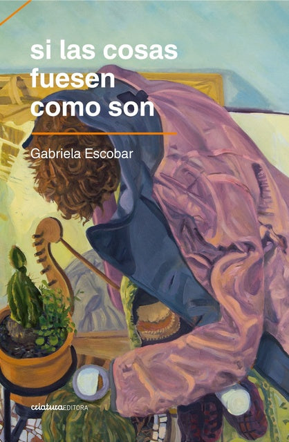 Si las cosas fuesen como son