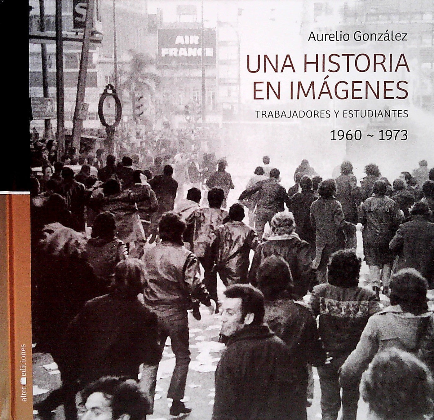 HISTORIA EN IMAGENES, UNA - GONZALEZ, AURELIO - Alter Ediciones