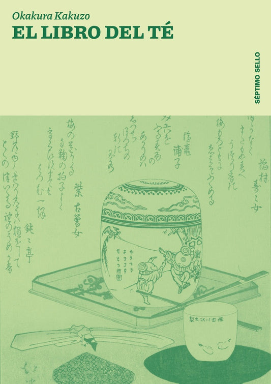 El libro del té - Okakura Kakuzo - SÉPTIMO SELLO
