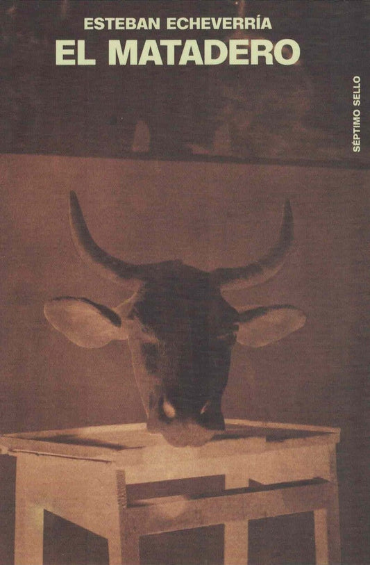MATADERO, EL - ECHEVERRIA, ESTEBAN