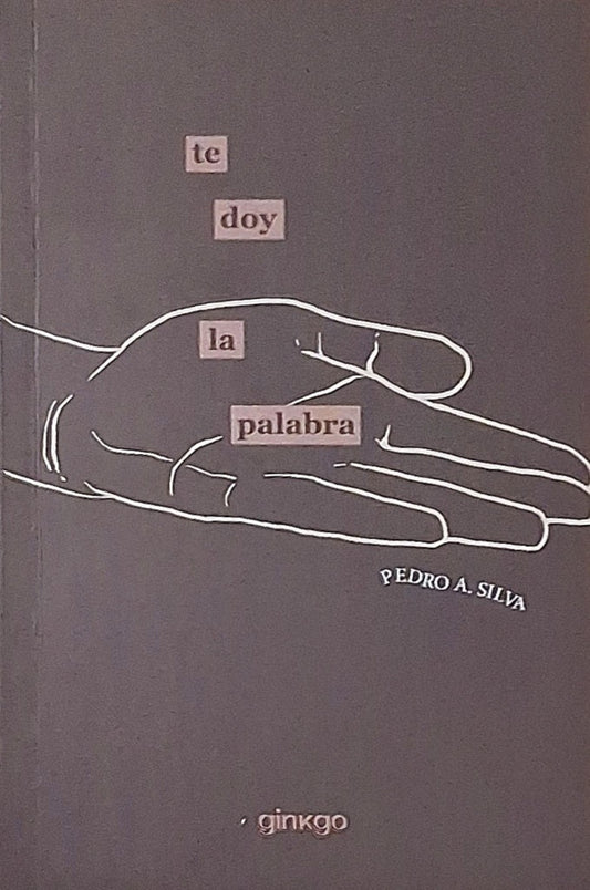 TE DOY LA PALABRA - SILVA, PEDRO