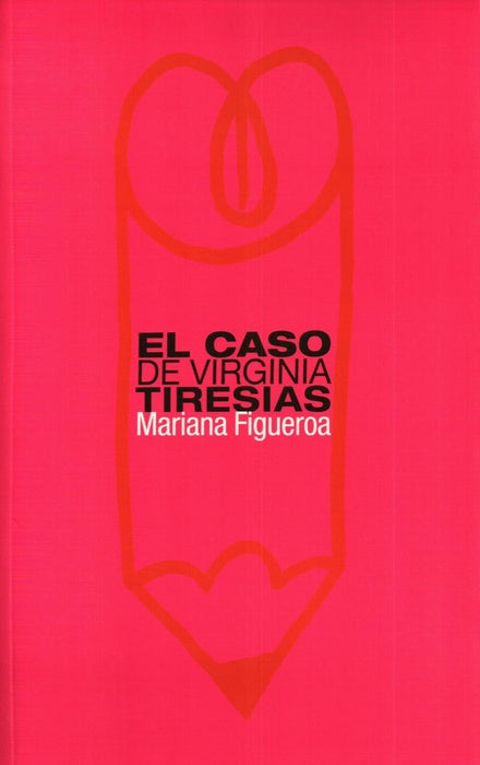 EL CASO DE VIRGINIA TIRESIAS - FIGUEROA, MARIANA