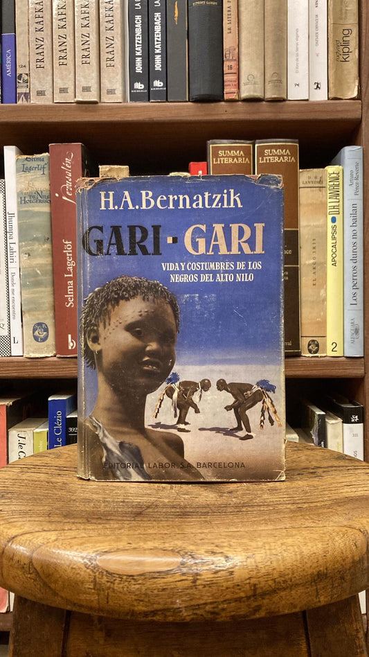 Gari Gari. Vida y costumbres de los negros del Alto Nilo