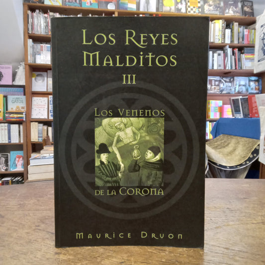 Los reyes malditos iii - los venenos de la corona