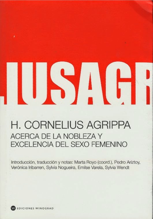 Acerca De La Nobleza Y La Excelencia Del Sexo Femenino - Cornelio Agrippa - WINOGRAD EDICIONES
