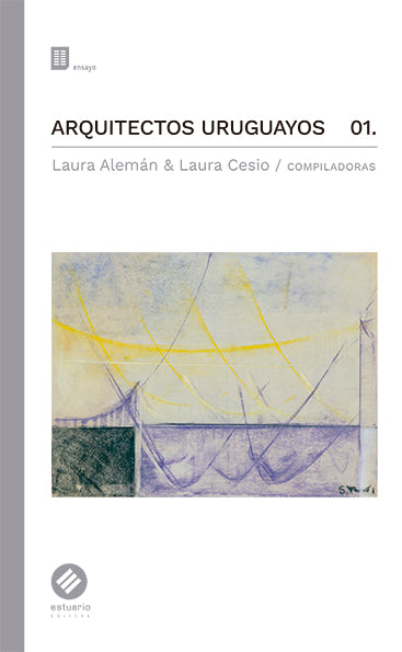 ARQUITECTOS URUGUAYOS - LAURA ALEMÁN/LAURA CESIO - Estuario