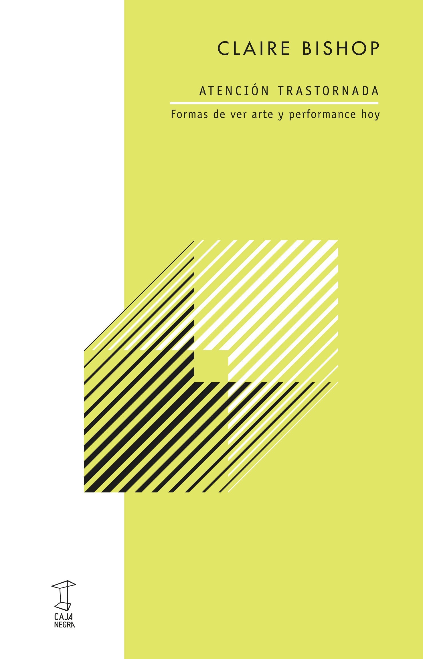 ATENCIÓN TRASTORNADA - BISHOP, CLAIRE
