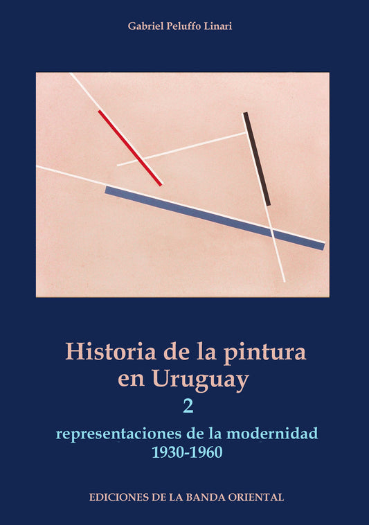 HISTORIA DE LA PINTURA  EN URUGUAY 2 TOMOS