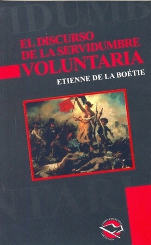El Discurso De La Servidumbre Voluntaria