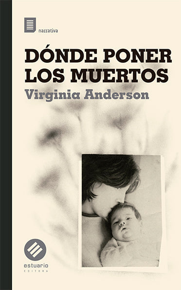 Dónde poner los muertos - Virginia Anderson - ESTUARIO