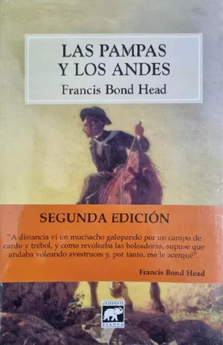 LAS PAMPAS Y LOS ANDES - BOND HEAD, FRANCIS - EL ELEFANTE BLANCO