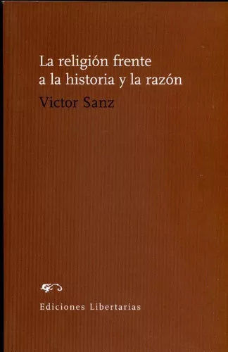 RELIGION FRENTE A LA HISTORIA Y LA RAZON, LA