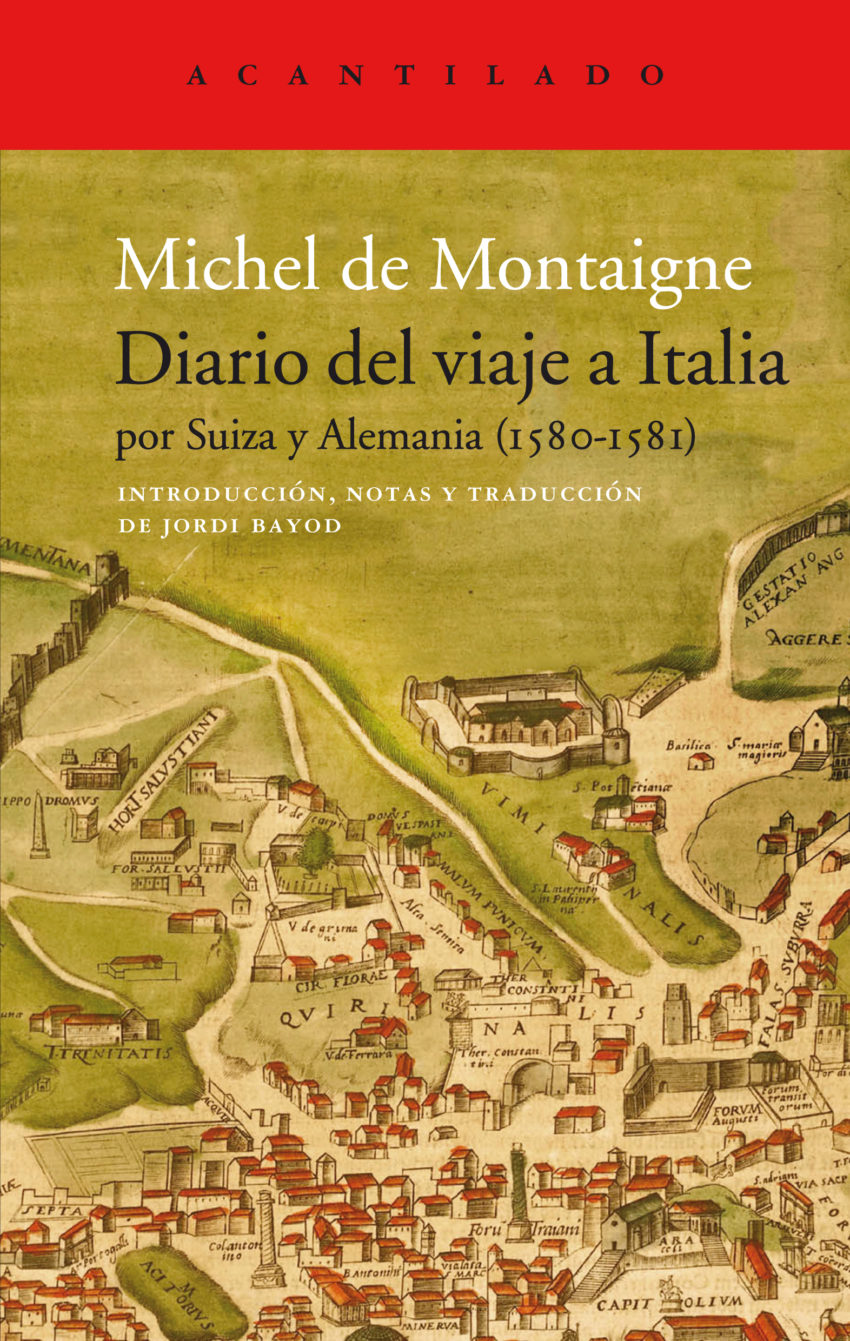 DIARIO DEL VIAJE A ITALIA - Michel de Montaigne - ACANTILADO