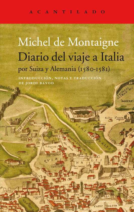 DIARIO DEL VIAJE A ITALIA - Michel de Montaigne - ACANTILADO