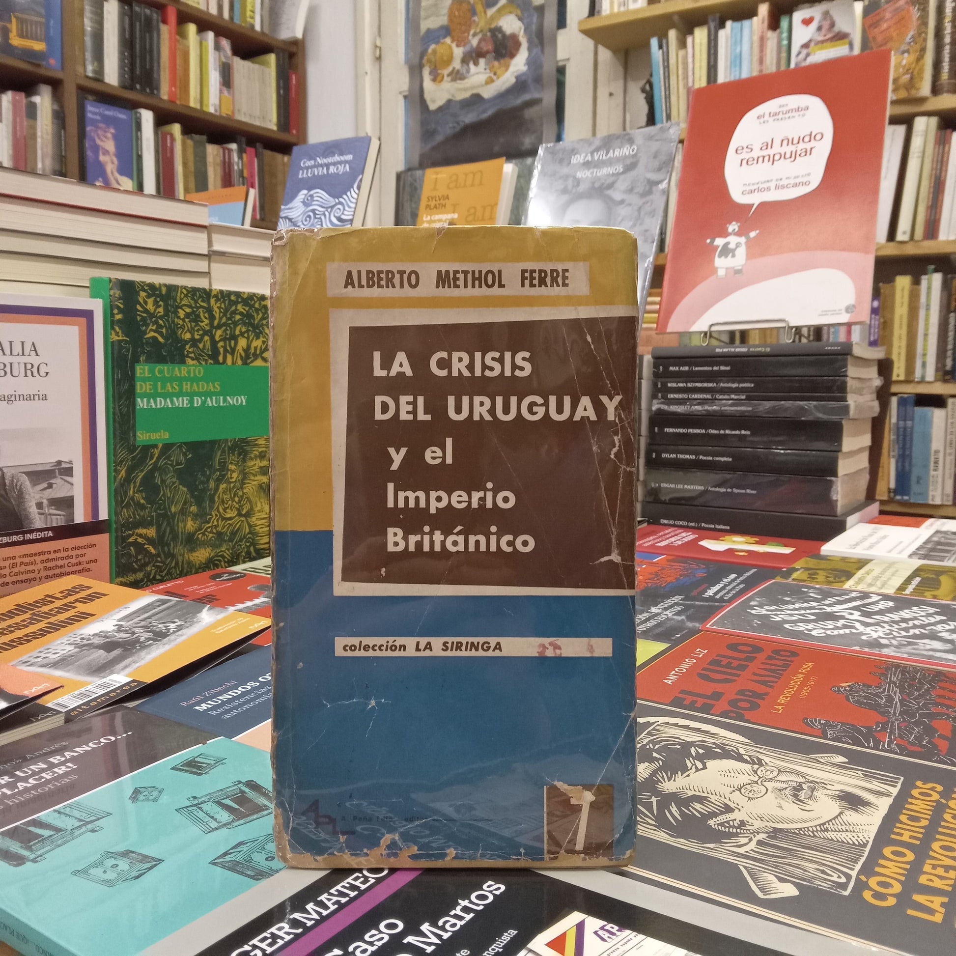 La crísis del Uruguay y el Imperio Británico - Alberto Methol Ferré - A. Peña Lillo