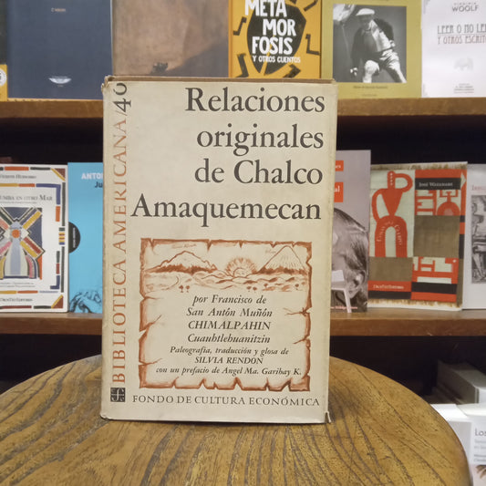 Relaciones originales de Chalco Amaquemecan - Francisco de San Antón Muñón Chimalpahin Cuauhtlehuanitzin - FCE