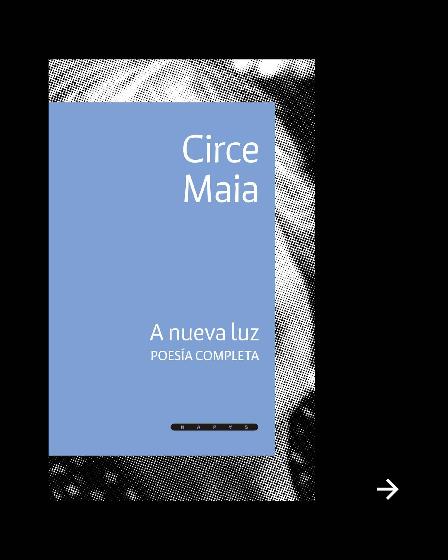 A NUEVA LUZ. POESIA COMPLETA - MAIA, CIRCE