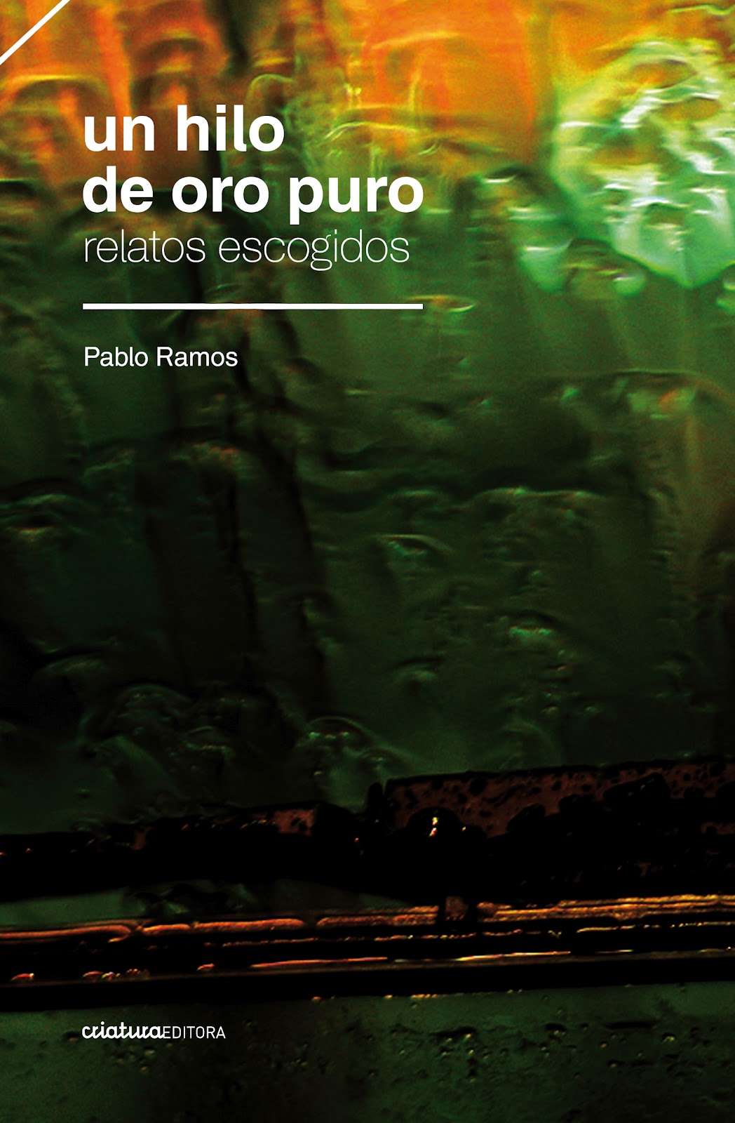 UN HILO DE ORO PURO. RELATOS ESCOGIDOS