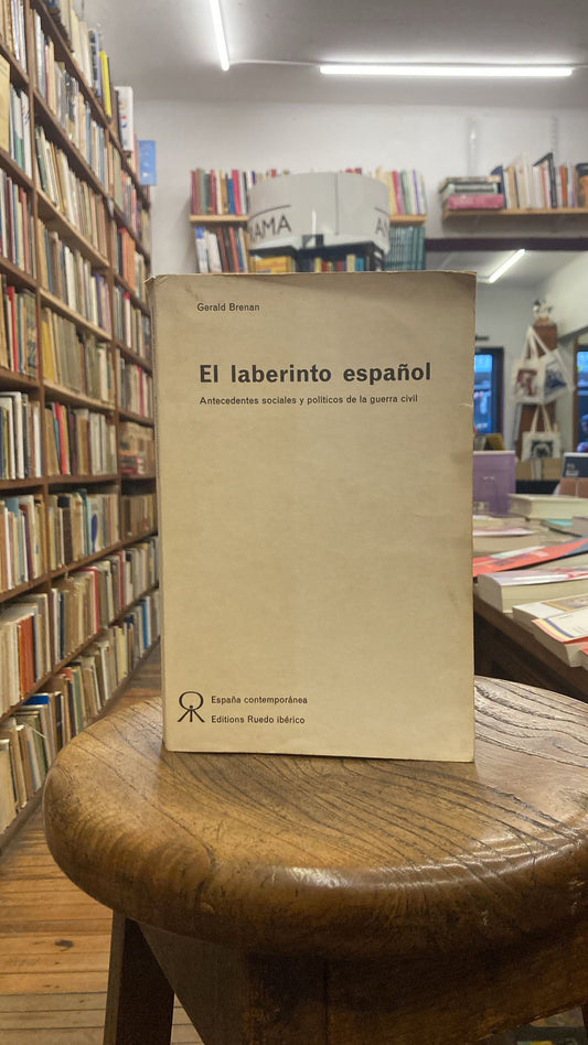 El laberinto español. Antecedentes sociales y políticos de la guerra civil