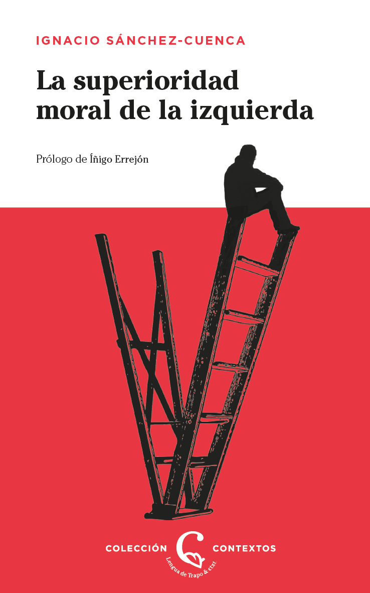 LA SUPERIORIDAD MORAL DE LA IZQUIERDA