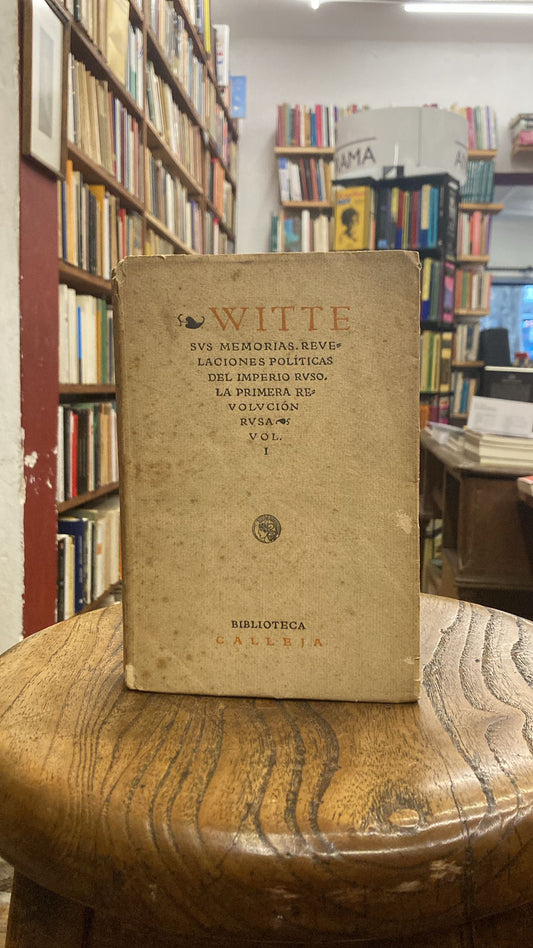 Witte. Sus memorias. Revelaciones políticas del Imperio Ruso. La primera Revolución Rusa