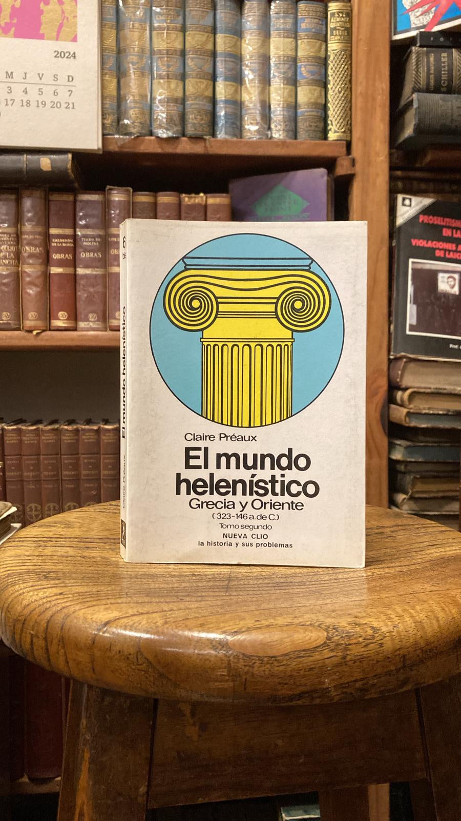 El mundo helenístico - Grecia y Oriente, desde la muerte de Alejandro hasta la conquista de Grecia por Roma (323-146 a. de. C) Tomo 2