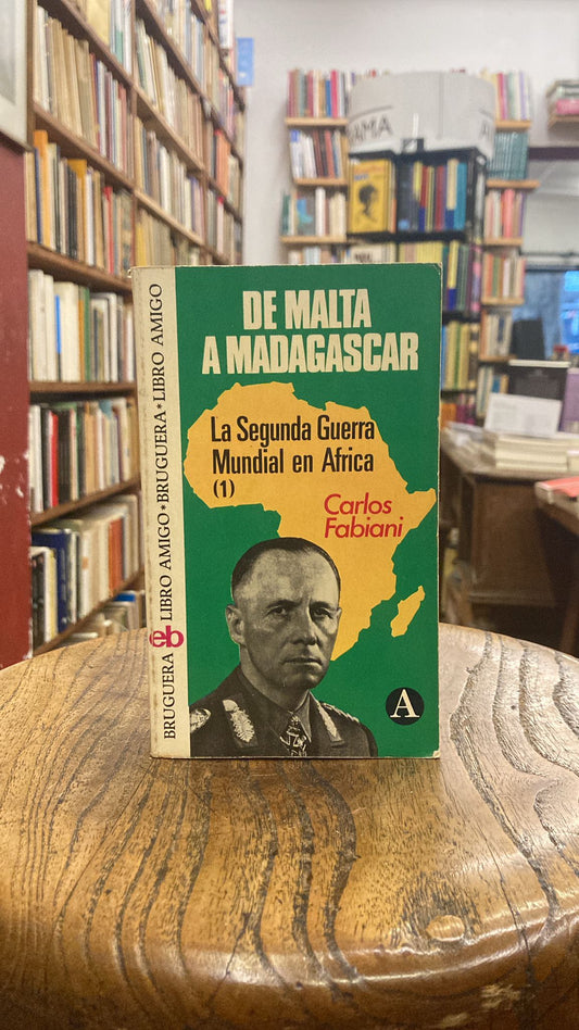 De Malta a Madagascar. La Segunda Guerra Mundial en África - 2 tomos