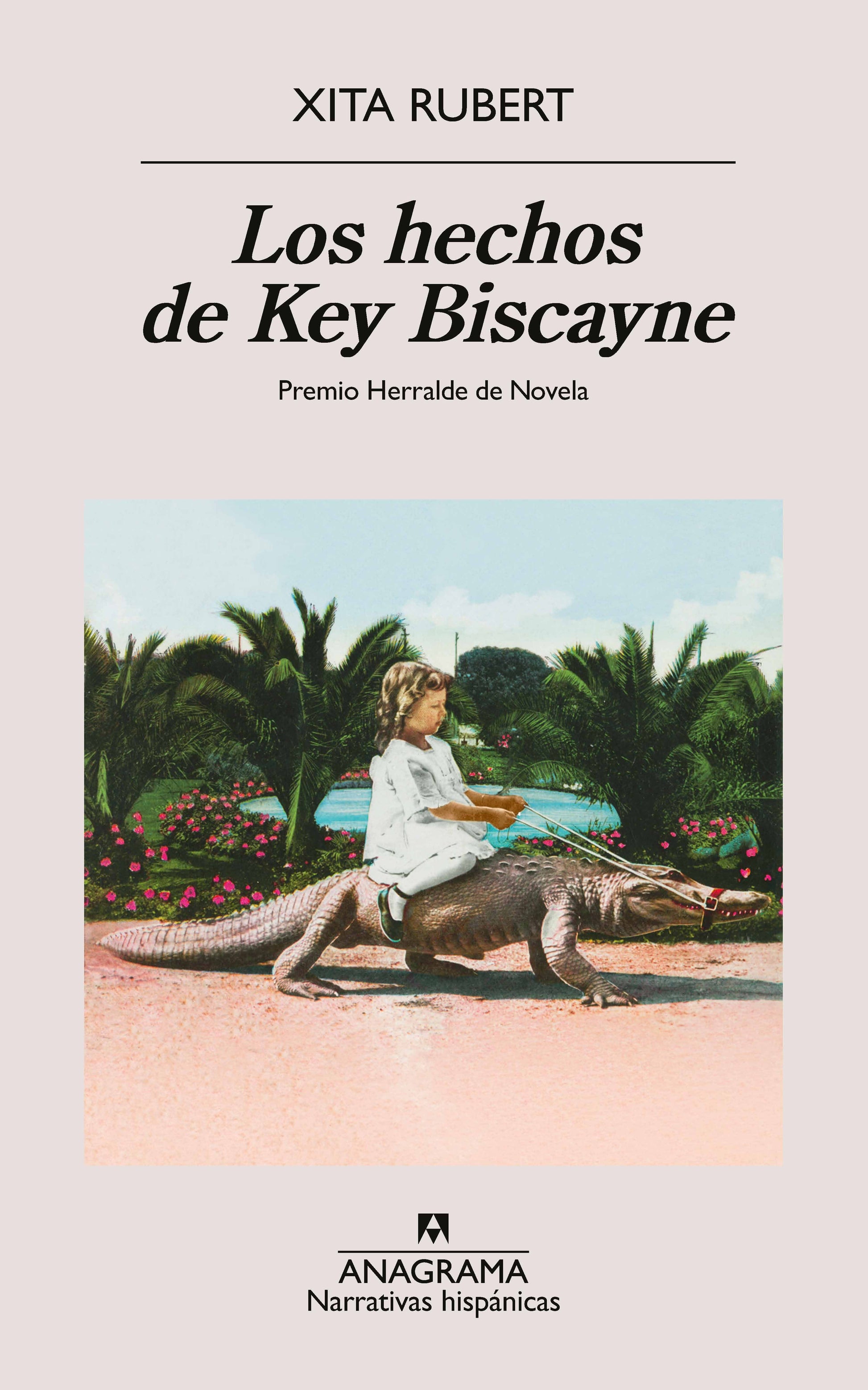 Los hechos de Key Biscayne -  - Anagrama