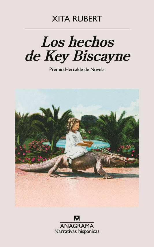 Los hechos de Key Biscayne -  - Anagrama