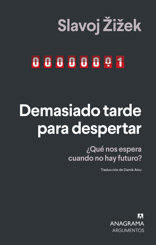 DEMASIADO TARDE PARA DESPERTAR - Slavoj Zizek - ANAGRAMA
