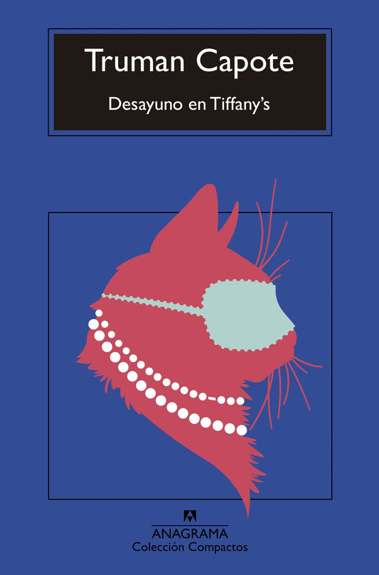 DESAYUNO EN TIFFANY'S -  - Anagrama
