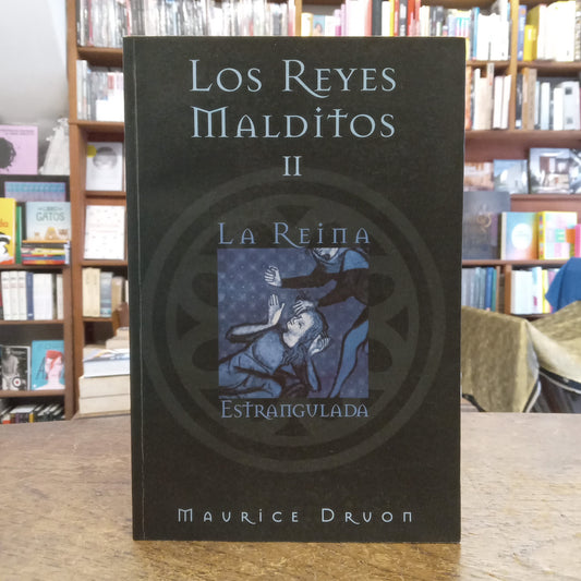 Los reyes malditos ii - la reina estrangulada