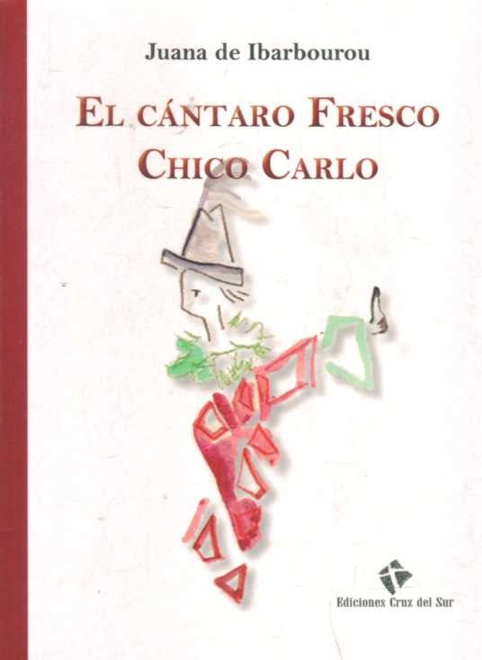 EL CÁNTARO FRESCO - CHICO CARLO - Juana De Ibarbourou - CRUZ DEL SUR