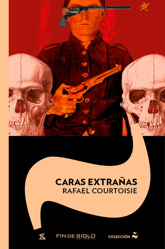 CARAS EXTRAÑAS - Rafael Courtoisie - FIN DE SIGLO