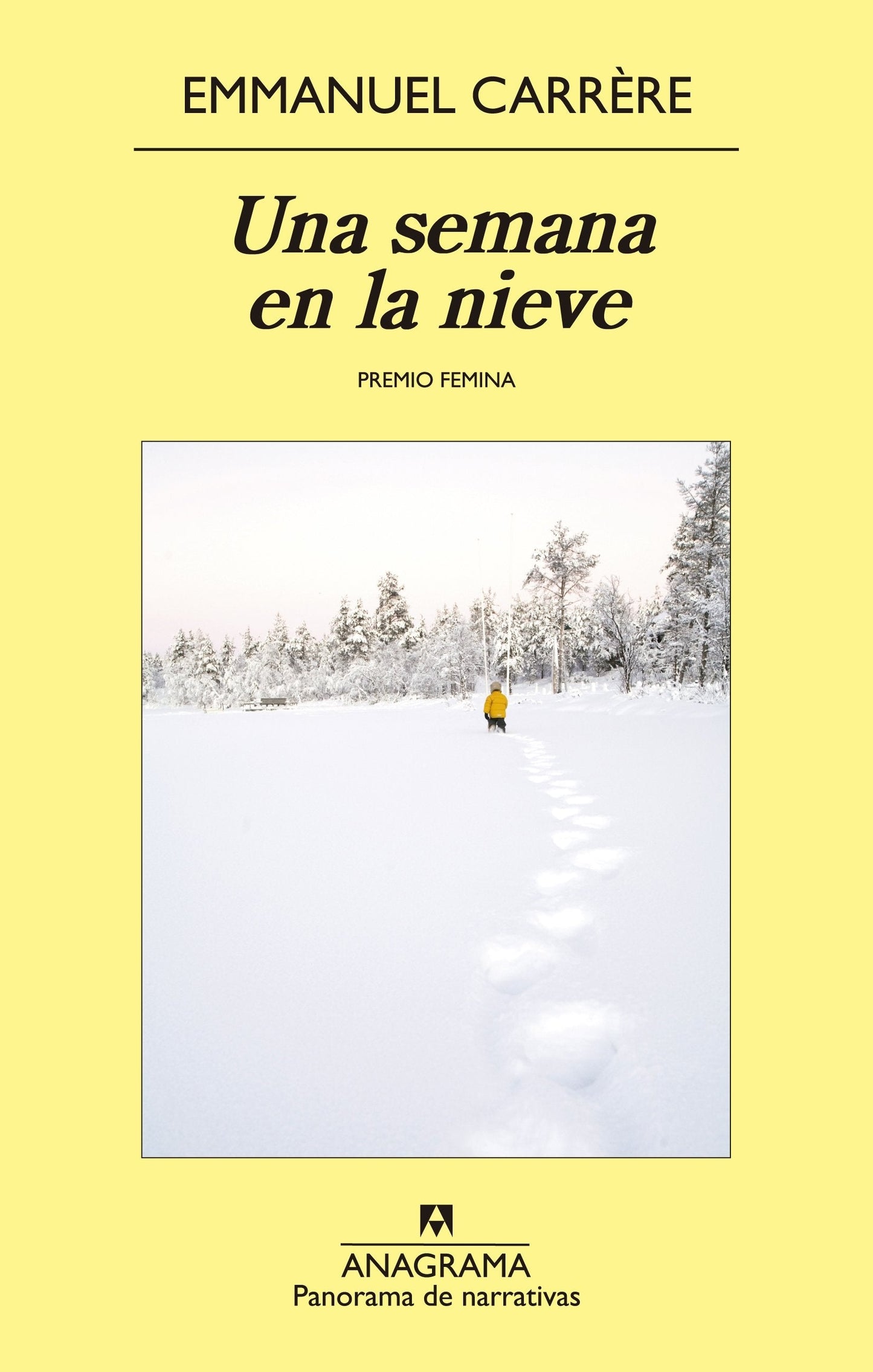 Una semana en la nieve - Emmanuel Carrére - ANAGRAMA