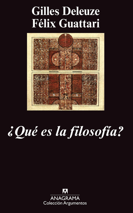 ¿QUÉ ES LA FILOSOFÍA? - Gilles Deleuza / Félix Guattari - ANAGRAMA